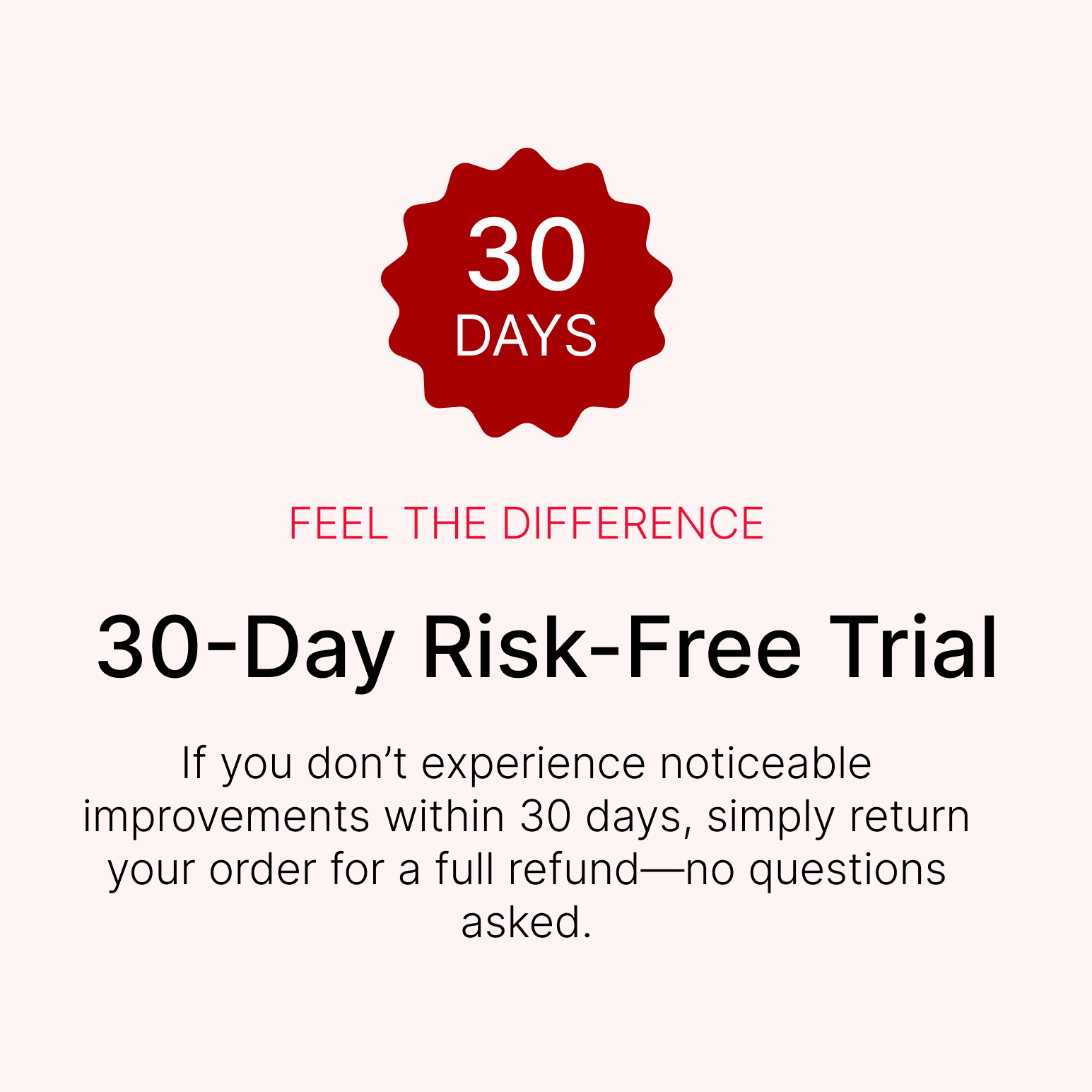 Notice Stronger, Fuller-Looking Hair in 90 Days - or Your Money Back.
