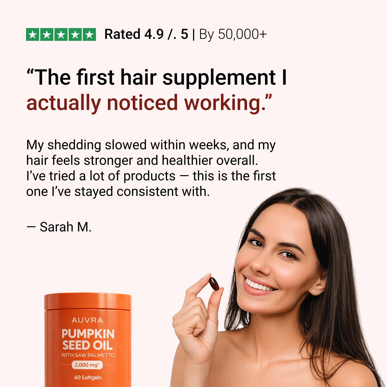 Notice Stronger, Fuller-Looking Hair in 90 Days - or Your Money Back.